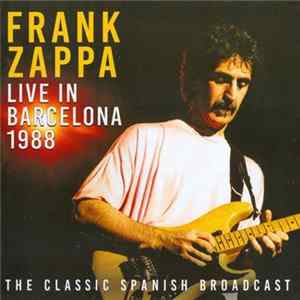 Download Frank Zappa - Live In Barcelona 1988