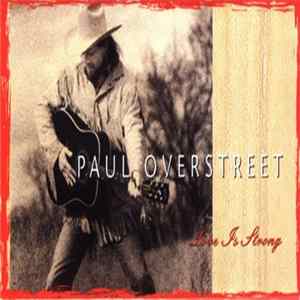 Download Paul Overstreet - Love Is Strong