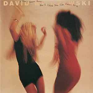 Download David Wilczewski - I Don't Know Betty ... But I Think You Can Dance To It
