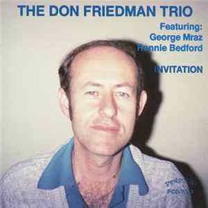 Download Don Friedman Trio Featuring: George Mraz, Ronnie Bedford - Invitation