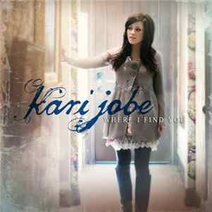 Download Kari Jobe - Where I Find You