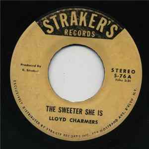 Download Lloyd Charmers - The Sweeter She Is / Dollars And Bond
