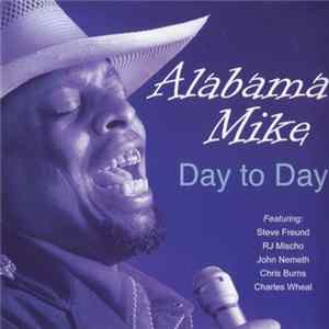 Download Alabama Mike - Day To Day