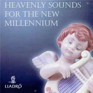 Download Various - Heavenly Sounds For The New Millennium