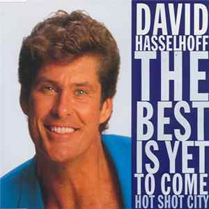 Download David Hasselhoff - The Best Is Yet To Come