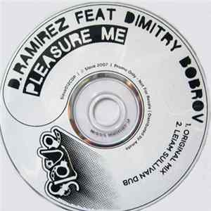 Download D.Ramirez Feat Dimitry Bobrov - Pleasure Me