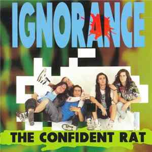 Download Ignorance - The Confident Rat