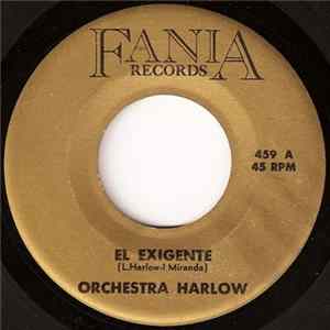 Download Orchestra Harlow - El Exigente / Las Luzes