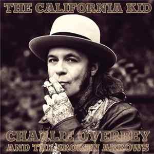 Download Charlie Overbey And The Broken Arrows - The California Kid