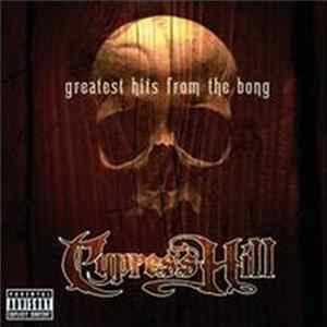 Download Cypress Hill - Greatest Hits From The Bong