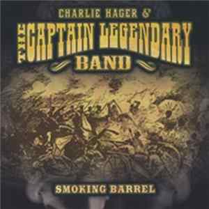 Download Charlie Hager & The Captain Legendary Band - Smoking Barrel