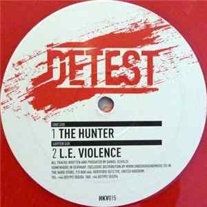 Download Detest - The Hunter / L.E. Violence