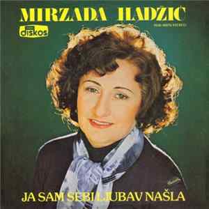 Download Mirzada Hadžić - Ja Sam Sebi Ljubav Našla