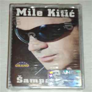 Download Mile Kitić - Šampanjac