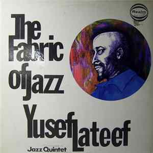 Download Yusef Lateef Jazz Quintet - The Fabric Of Jazz