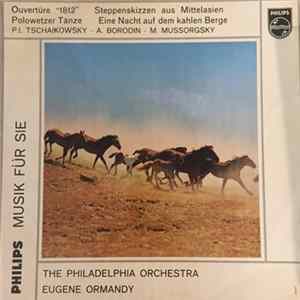 Download The Philadelphia Orchestra, Eugene Ormandy / Tchaikovsky, Borodin, Mussorgsky - 1812 Overture