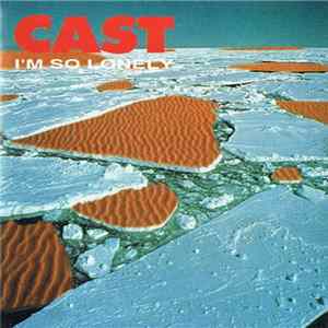 Download Cast - I'm So Lonely
