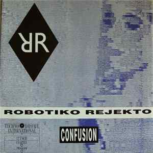 Download Robotiko Rejekto - Confusion