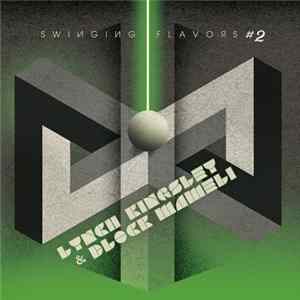 Download Lynch Kingsley, Block Mameli - Swinging Flavors #2
