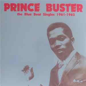 Download Prince Buster - The Blue Beat Singles 1961-1962