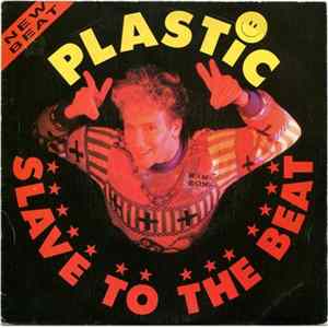 Download Plastic - Slave To The Beat