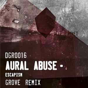 Download Aural Abuse - Escapism