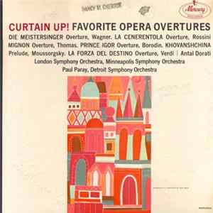 Download Antal Dorati : London Symphony Orchestra, Minneapolis Symphony Orchestra ; Paul Paray, Detroit Symphony Orchestra - Curtain Up! Favorite Opera Overtures