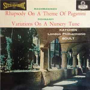 Download Rachmaninov / Dohnanyi, Katchen, London Philharmonic, Boult - Rhapsody On A Theme Of Paganini / Variations On A Nursery Tune