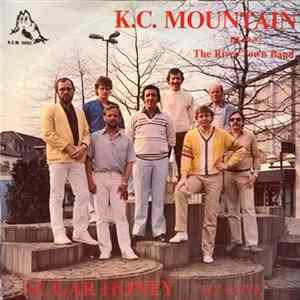 Download K.C. Mountain, The River Town Band - Sugar Honey