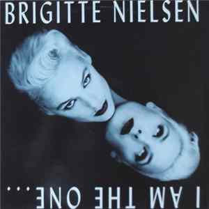 Download Brigitte Nielsen - I Am The One... Nobody Else