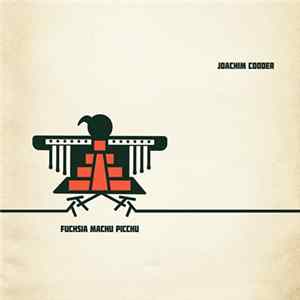 Download Joachim Cooder - Fuchsia Machu Picchu