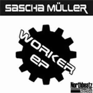 Download Sascha Müller - Worker EP