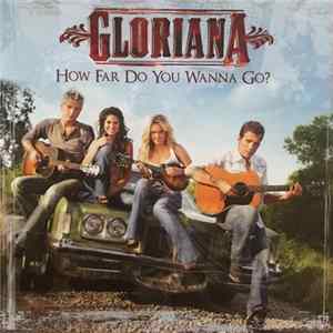 Download Gloriana - How Far Do You Wanna Go?