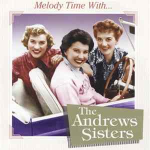 Download The Andrews Sisters - Melody Time With The Andrews Sisters