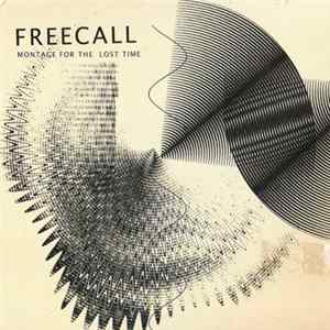 Download Freecall - Montage For The Lost Time