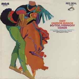Download Orff, Boston Symphony, Ozawa, Evelyn Mandac • Stanley Kolk • Sherrill Milnes, New England Conservatory Chorus And Children's Chorus - Carmina Burana