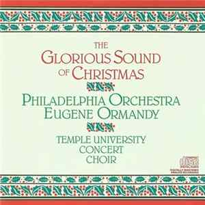 Download Philadelphia Orchestra, Eugene Ormandy, Temple University Concert Choir - The Glorious Sound Of Christmas