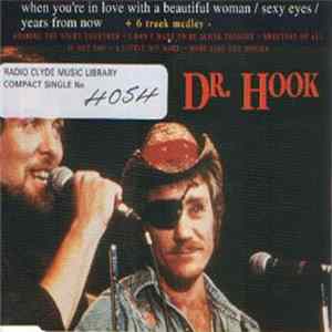 Download Dr. Hook - When You're In Love With A Beautiful Woman
