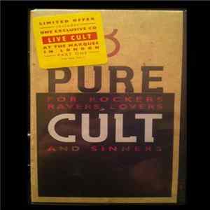 Download The Cult - Pure Cult · For Rockers Ravers, Lovers And Sinners