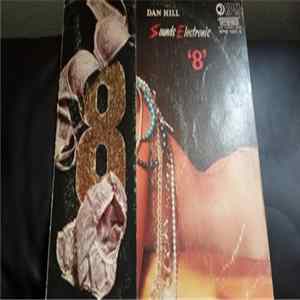 Download Dan Hill - Sounds Electronic '8' (42 Great Hits Perfect For Dancing)