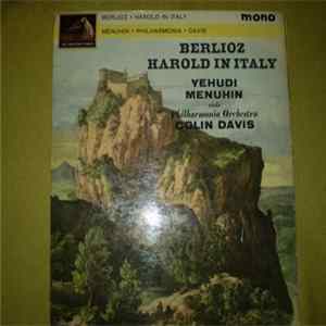 Download Berlioz, Yehudi Menuhin, Philharmonia Orchestra, Colin Davis - Harold In Italy