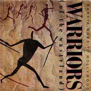 Download Frankie Goes To Hollywood - Warriors (Of The Wasteland)