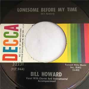 Download Bill Howard - Lonesome Before My Time