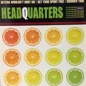 Download Headquarters - Betcha Wouldn't Hurt Me
