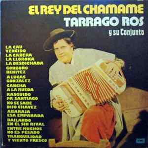 Download Tarragó Ros Y Su Conjunto - El Rey Del Chamame Y Su Conjunto