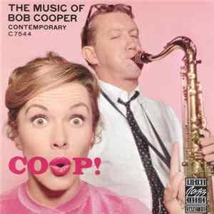 Download Bob Cooper - Coop! The Music Of Bob Cooper