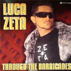 Download Luca Zeta - Through The Barricades