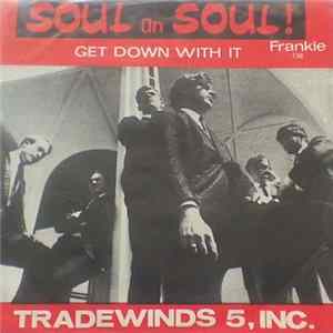 Download Trade Winds 5 Inc. - Get Down With It / It's A Wonder
