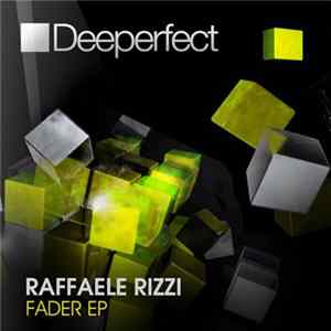 Download Raffaele Rizzi - Fader EP