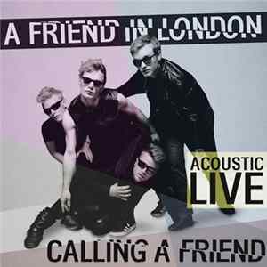 Download A Friend In London - Calling A Friend - Live In Rotterdam